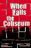 When Falls the Coliseum: a journal of American culture (or lack thereof)
